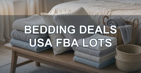 Top Picks: Bedding, Pillows & Textiles USA FBA Lots