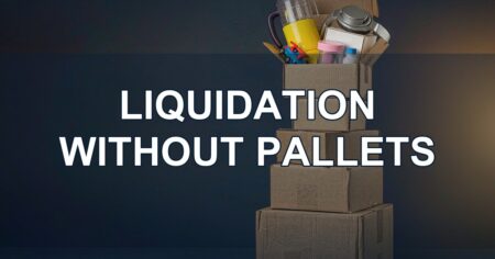 How to Buy Liquidation Stock Without a Pallet (2026 Guide)